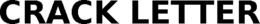 CRACK LETTER trademark