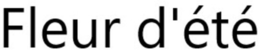 FLEUR D'éTé trademark