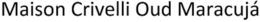 MAISON CRIVELLI OUD MARACUJá trademark