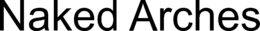 NAKED ARCHES trademark