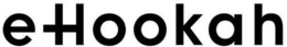 EHOOKAH trademark