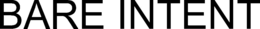 BARE INTENT trademark