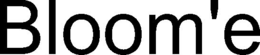 BLOOM'E trademark