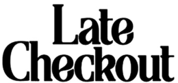 LATE CHECKOUT trademark