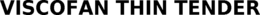 VISCOFAN THIN TENDER trademark
