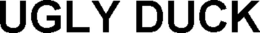 UGLY DUCK trademark