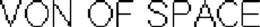 VON OF SPACE trademark