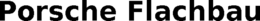 PORSCHE FLACHBAU trademark