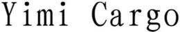 YIMI CARGO trademark