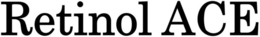 RETINOL ACE trademark