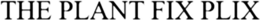 THE PLANT FIX PLIX trademark