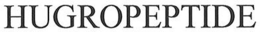 HUGROPEPTIDE trademark