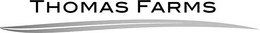 THOMAS FARMS trademark