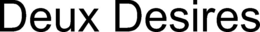 DEUX DESIRES trademark