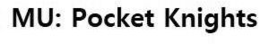 MU: POCKET KNIGHTS trademark