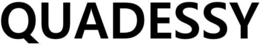 QUADESSY trademark