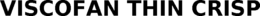 VISCOFAN THIN CRISP trademark
