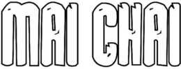 MAI CHAI trademark