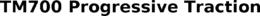 TM700 PROGRESSIVE TRACTION trademark