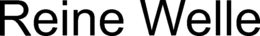 REINE WELLE trademark