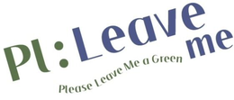 PL:LEAVE ME PLEASE LEAVE ME A GREEN trademark