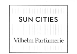 SUN CITIES VILHELM PARFUMERIE trademark