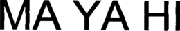 MA YA HI trademark