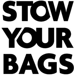 STOW YOUR BAGS trademark