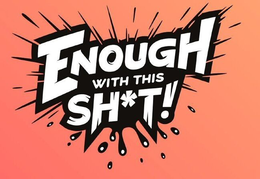 ENOUGH WITH THIS SH*T! trademark