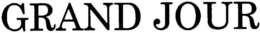 GRAND JOUR trademark