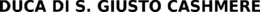 DUCA DI S. GIUSTO CASHMERE trademark
