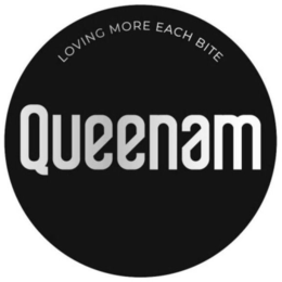 QUEENAM LOVING MORE EACH BITE trademark