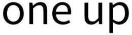 ONE UP trademark