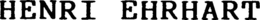 HENRI EHRHART trademark