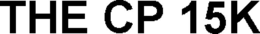 THE CP 15K trademark