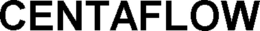 CENTAFLOW trademark