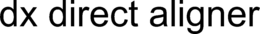 DX DIRECT ALIGNER trademark