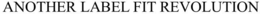 ANOTHER LABEL FIT REVOLUTION trademark