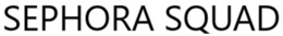 SEPHORA SQUAD trademark