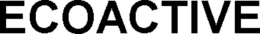 ECOACTIVE trademark