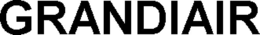 GRANDIAIR trademark