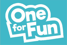 ONE FOR FUN trademark