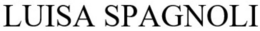 LUISA SPAGNOLI trademark