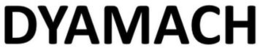 DYAMACH trademark