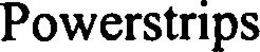 POWERSTRIPS trademark