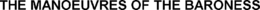 THE MANOEUVRES OF THE BARONESS trademark