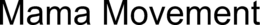 MAMA MOVEMENT trademark