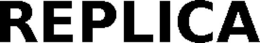 REPLICA trademark