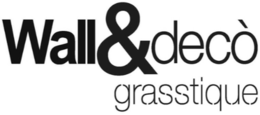 WALL&DECò GRASSTIQUE trademark