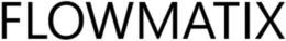 FLOWMATIX trademark